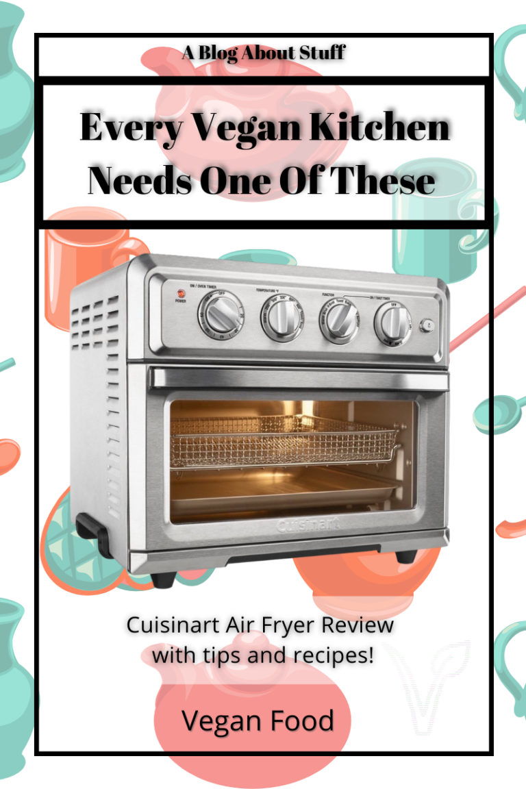 CuisinArt Airfryer Vegan Kitchen Review A Blog About Stuff
