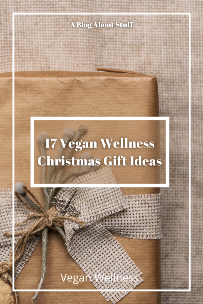 17 Vegan Wellness Christmas Gift Ideas Vegan Gifts A Blog About Stuff