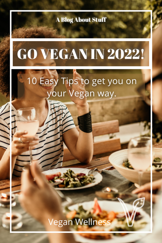 Go Vegan 2022 10 Easy Tips to Go Vegan Vegan Wellness A Blog About Stuff Pin Couple Dinner
