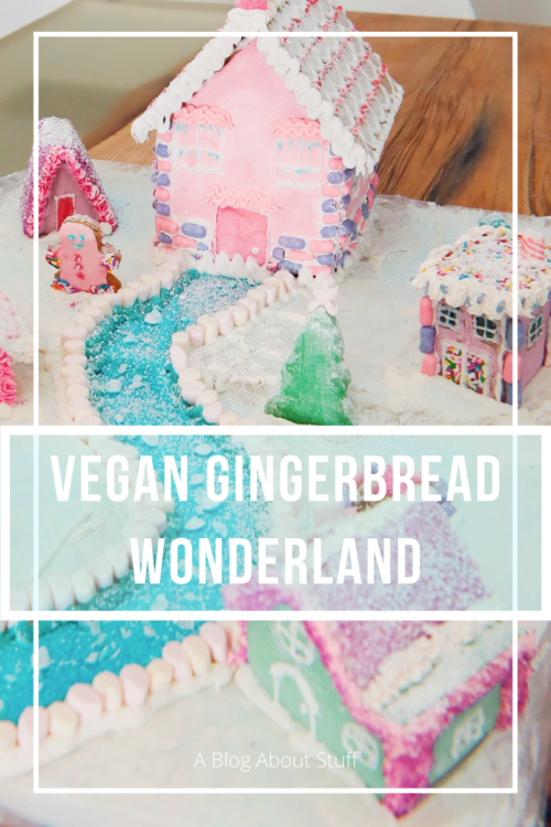 VeganGingerbreadWonderlandVeganChristmasVeganXMASVeganHolidaysVeganWellnessAblogaboutstuff