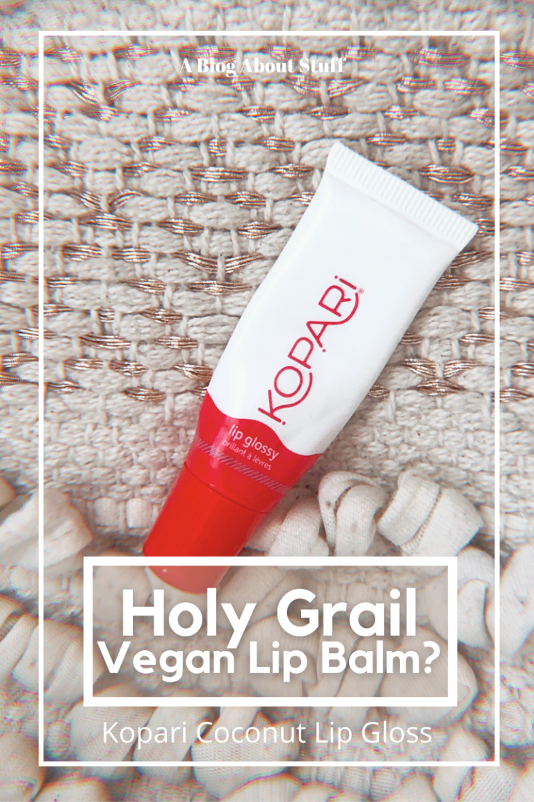 Kopari Lip Glossy Vegan beauty Reviw A Blog About Stuff
