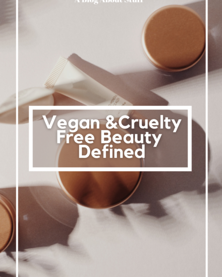 Vegan Beauty vegan beauty cruelty free what does it mean vegan makeup a blog about stuff skincare