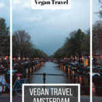 Vegan Travel – Amsterdam