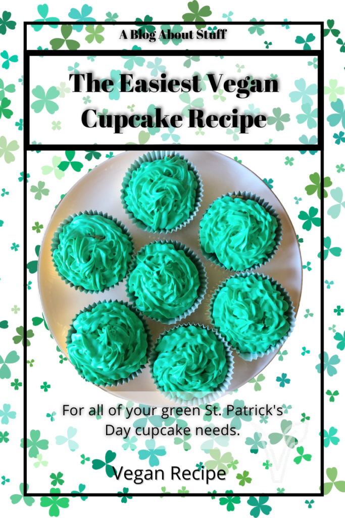 Easy and Vegan Green St. Patrick's Day Cupcakes Vegan Recipe A Blog About Stuff Pin 4