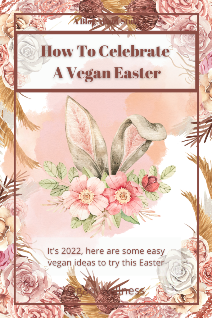 Vegan Easter Vegan Wellness A Blog About Stuff Pin 10