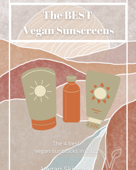 Best Vegan Sunscreens 2022 Vegan Review Vegan Skincare A Blog About Stuff Pin 5