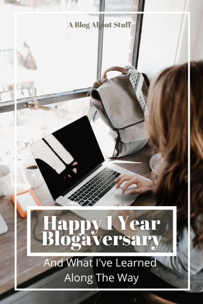 Happy 1 Year Blogaversary & What I Learned Along The Way A Blog About Stuff pack