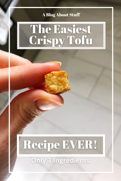 The Easiest Crispy tofu Recipe Vegan food A Blog About Stuff Cube