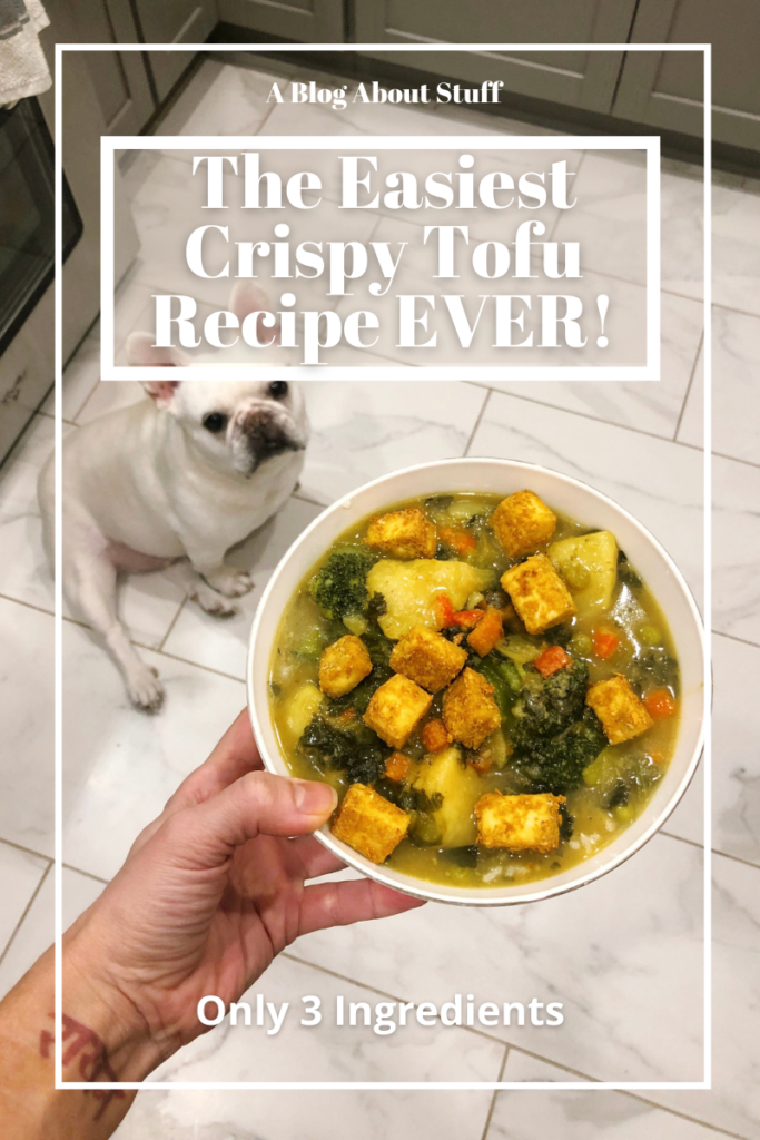 The Easiest Crispy tofu Recipe Vegan food A Blog About Stuff Elton