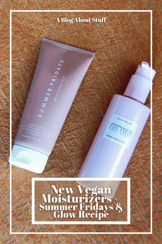 Summer Fridays and Glow recipe Vegan Moisturizer A blog About Stuff Vegan Skincare Vegan Beauty Pin2