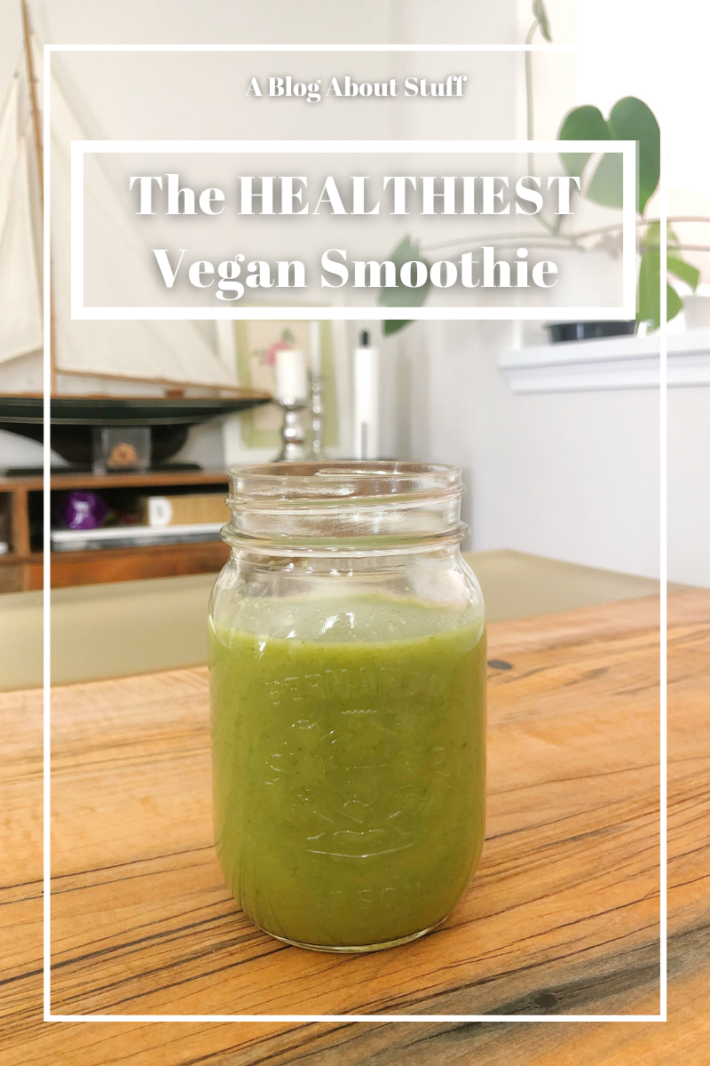 The Healthiest Vegan Smoothie Glowing Green Smoothie GGS Vegan Recipe National Smoothie Day A Blog About Stuff