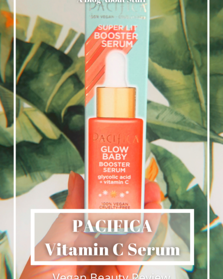 Pacifica Vitamin C Serum Glow Baby Vegan Beauty Review Vegan Skincare A Blog About Stuff