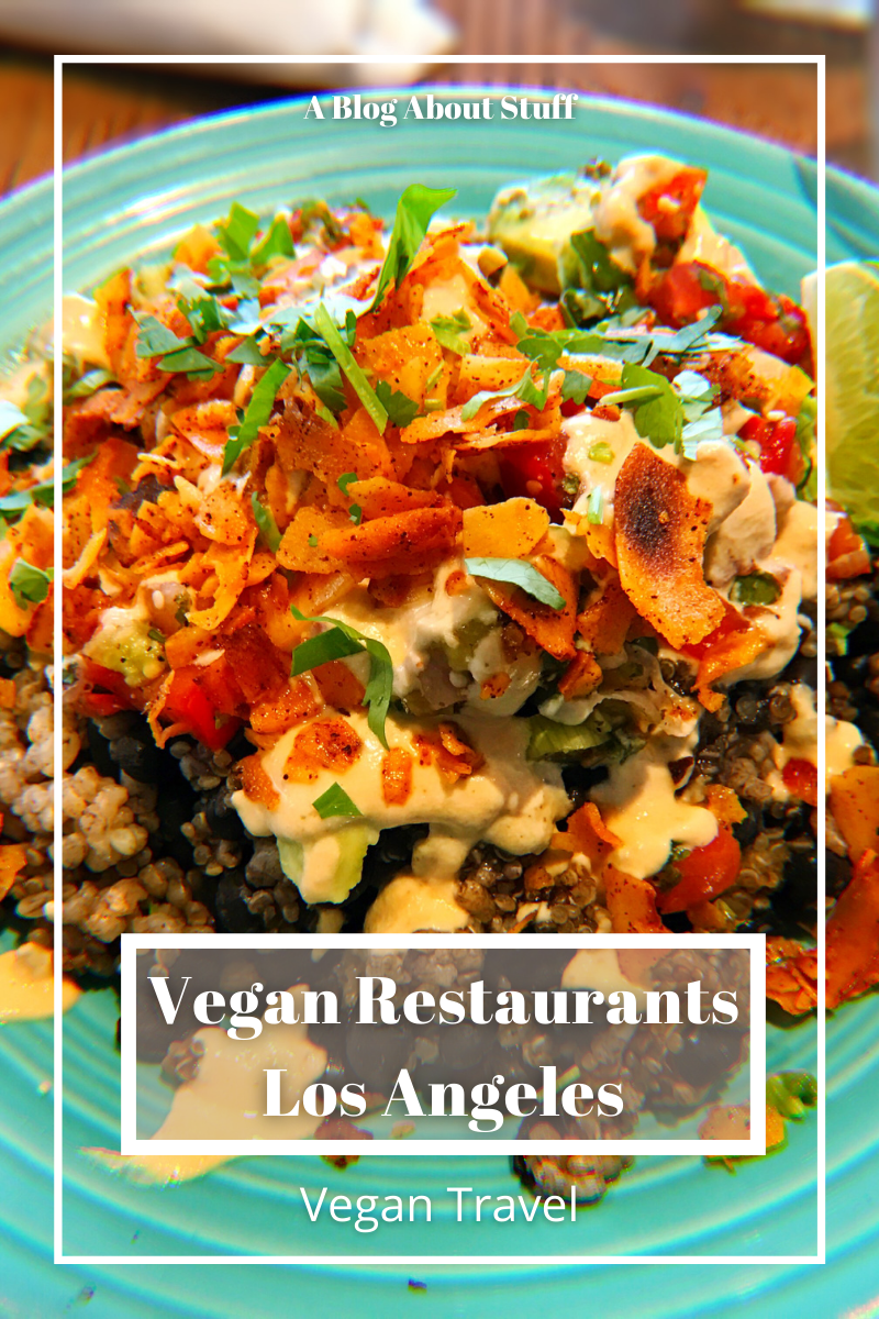 Vegan Travel Los Angeles Vegan Restaurants A Blog About Stuff Vegan Restaurant Cafe Gratitude