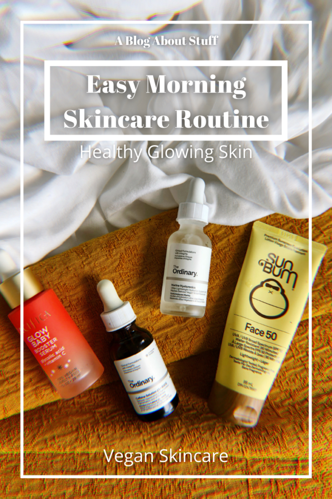 Easy Morning Skincare Routine for Healthy Glowing Skin