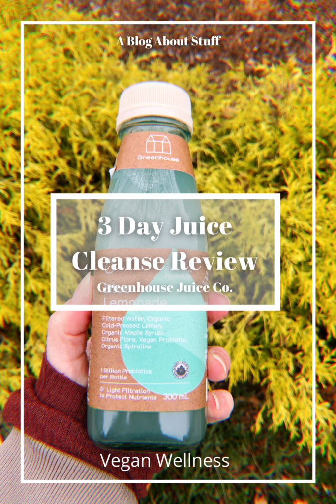 Greenhouse Juice Co. 3 Day Juice Cleanse Review Vegan Wellness Vegan Food A Blog About Stuff Pin Blue Bush