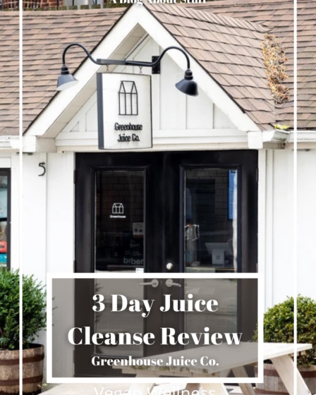 Greenhouse Juice Co. 3 Day Juice Cleanse Review Vegan Wellness Vegan Food A Blog About Stuff Pin Flagship