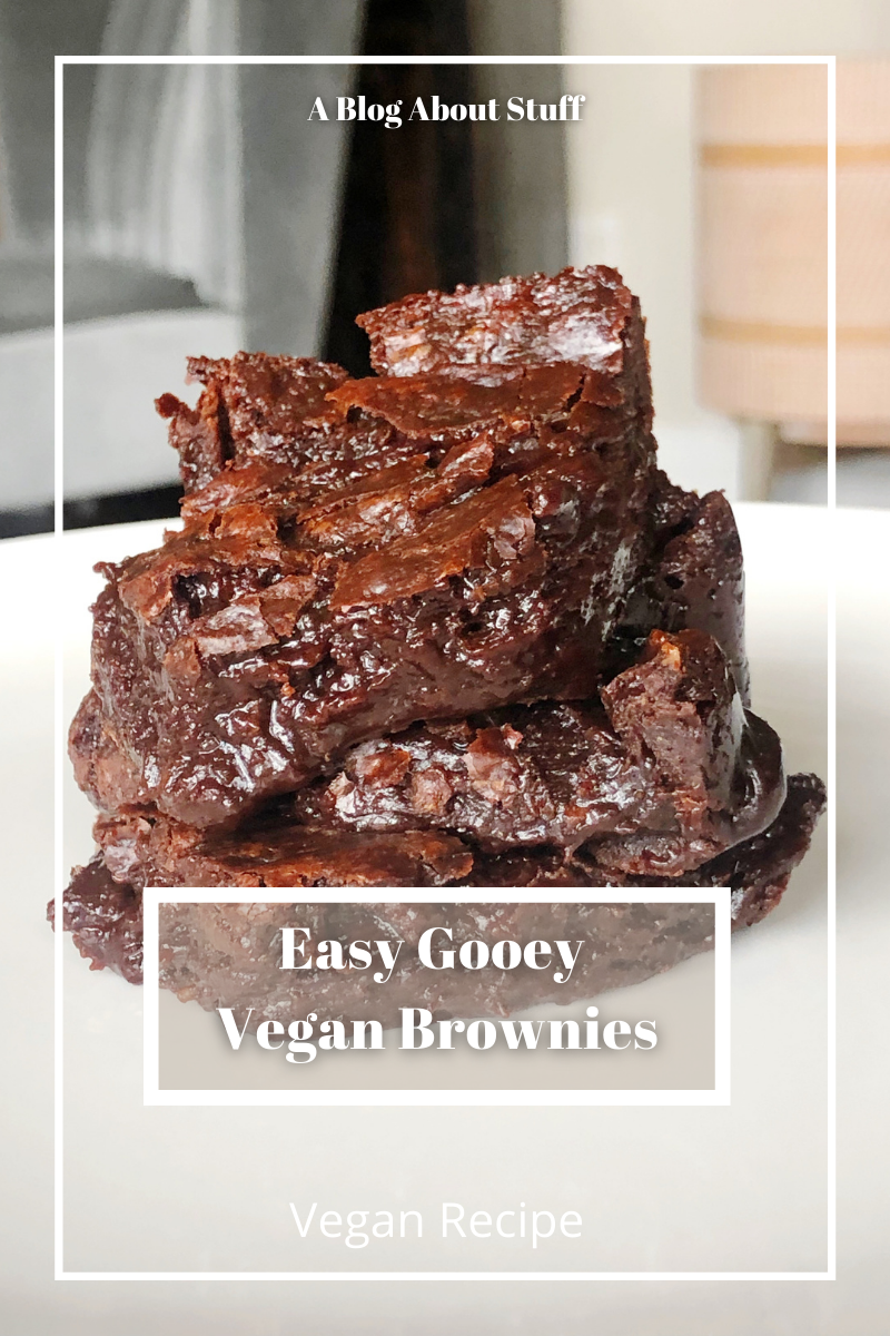 Easy Vegan Brownies Recipe Vegan Recipe A Blog About Stuff Pin Stacks Close