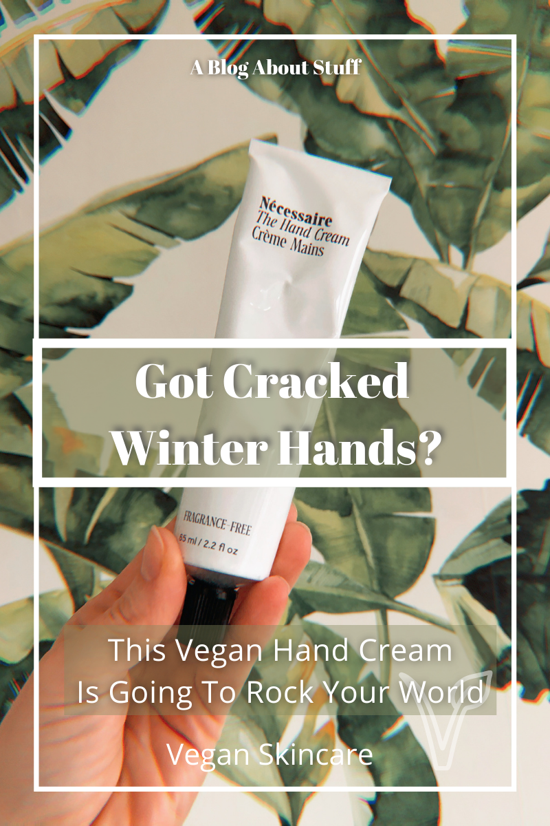 Necessaire Hand Cream Vegan Hand Cream Vegan Skincare A Blog About Stuff Pin Palms