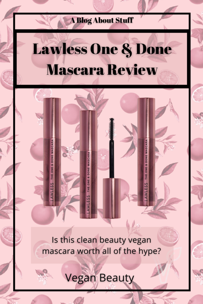 Lawless One & Done Mascara Vegan Beauty Review A Blog About Stuff Pin 7