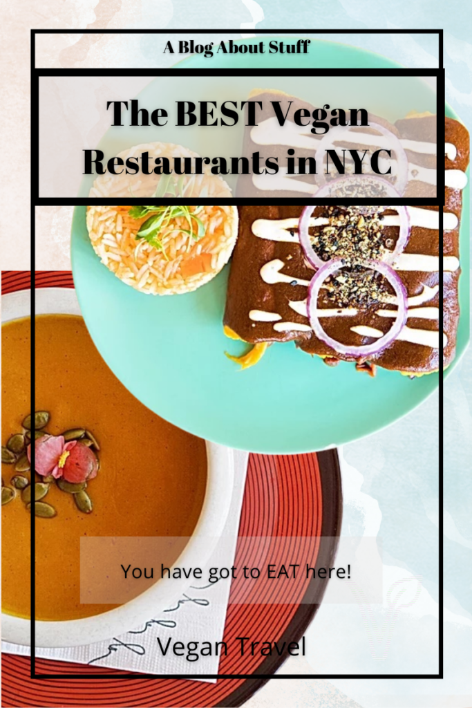 The Best Vegan Restaurants NYC Vegan Travel A Blog About Stuff Pin 9