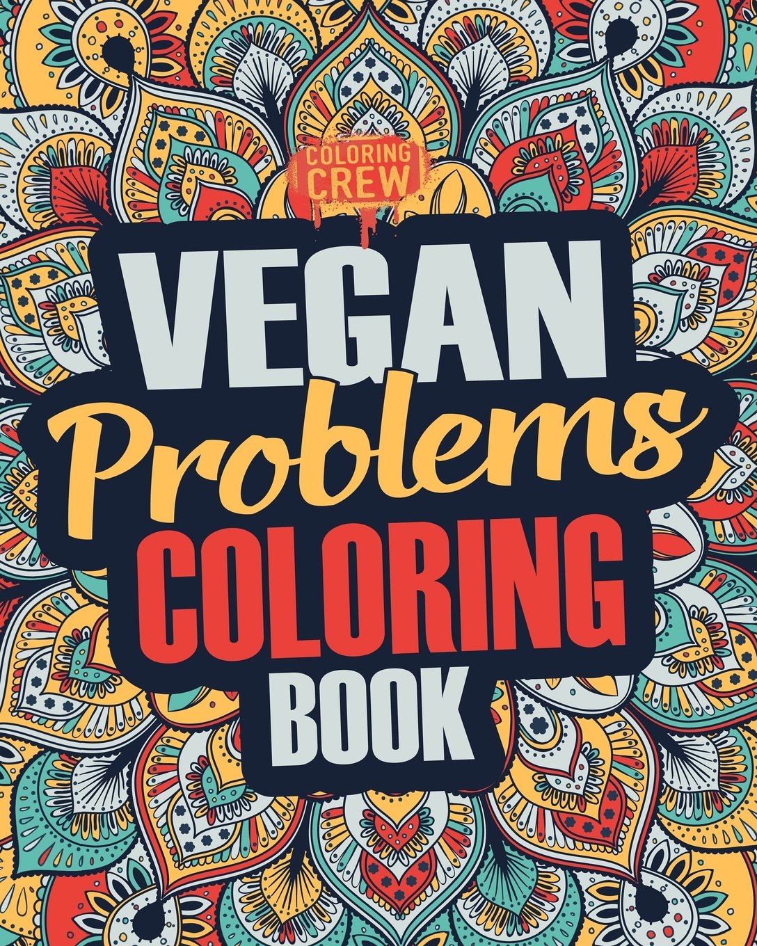 Vegan Problems Coloring Book Vegan Birthday A Blog About Stuff Amazon 1