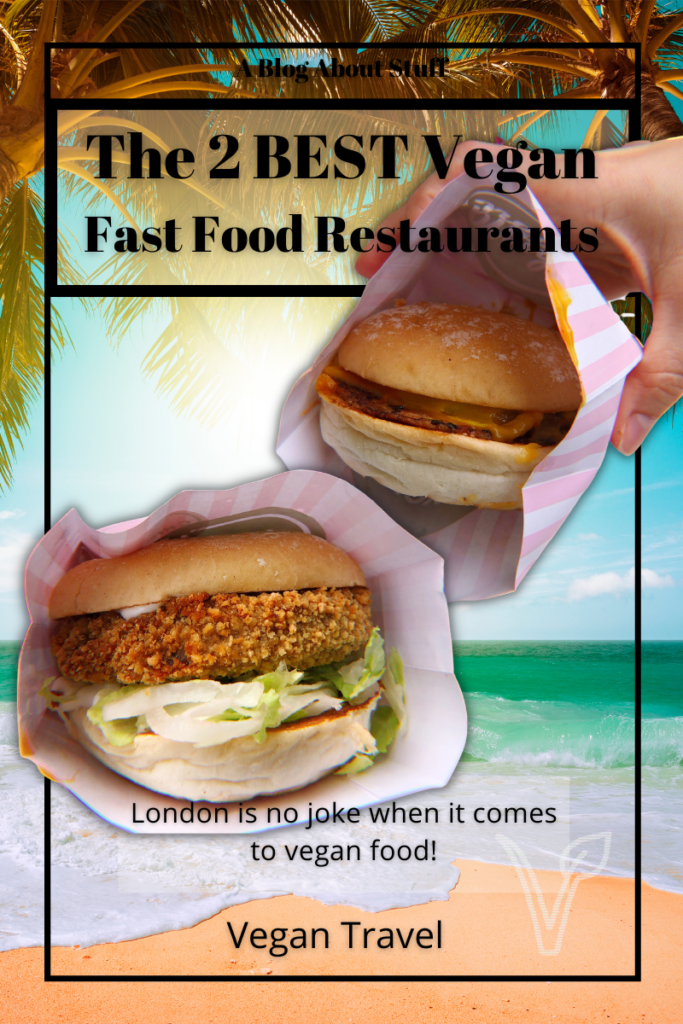 London Has 2 Of The Best Vegan Fast Food Restaurants